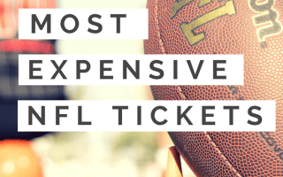 Top 10 Most Expensive NFL Tickets
