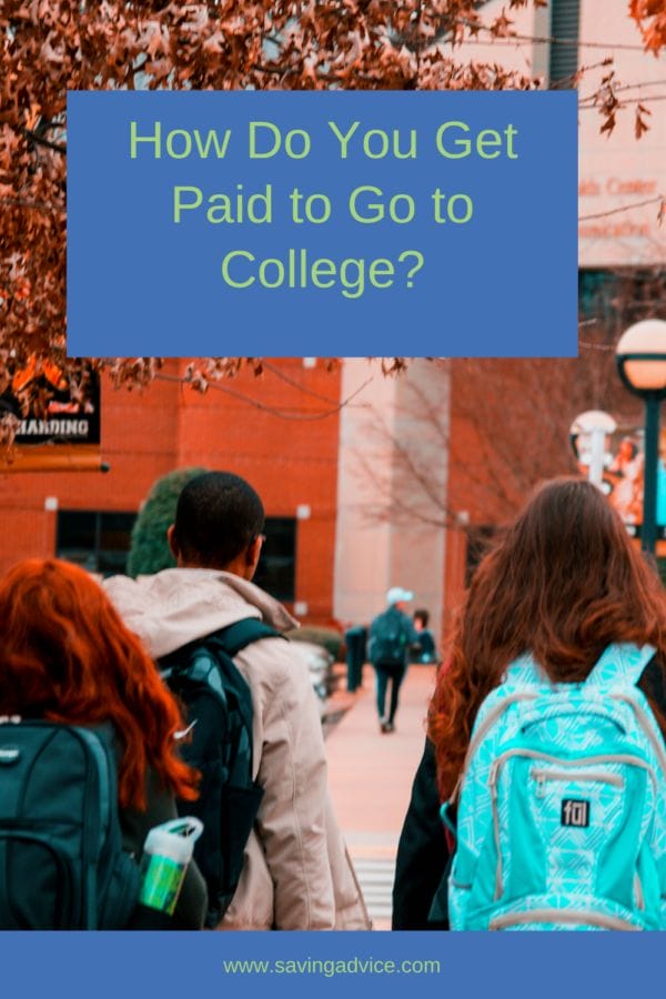 How Do You Get Paid to Go to College]
